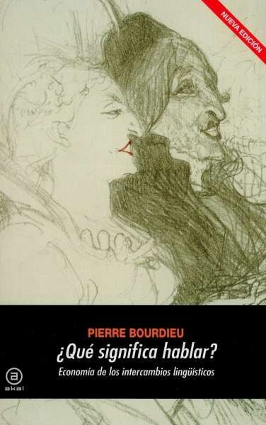 Libro: ¿Qué significa hablar? | Autor: Pierre Bourdieu | Isbn: 9788446029502