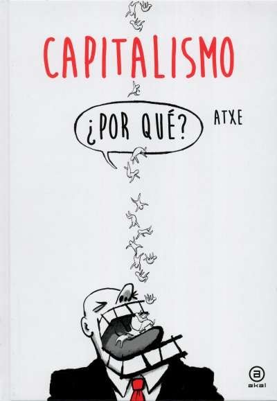 Libro: Capitalismo ¿Por qué? | Autor: Atxe | Isbn: 9788446047261
