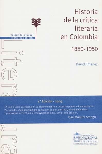 Libro: Historia de la crítica literaria en Colombia 1850 - 1950 | Autor: David Jiménez | Isbn: 9789587192698