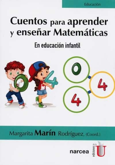 Libro: Cuentos para aprender y enseñar matemáticas en educación infantil | Autor: Margarita Marín Rodríguez | Isbn: 9789587920284