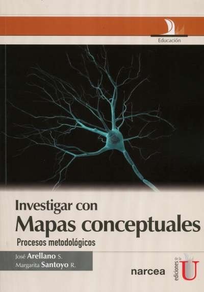 Libro: Investigar con mapas conceptuales | Autor: José Arellano | Isbn: 9788427716452