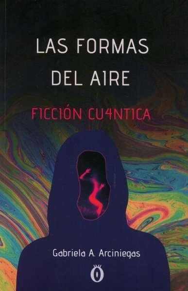 Libro: Las formas del aire | Autor: Gabriela A. Arciniegas | Isbn: 9789584875396