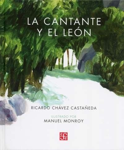 Libro: La cantante y el león | Autor: Ricardo Chávez Castañeda | Isbn: 9786071658210