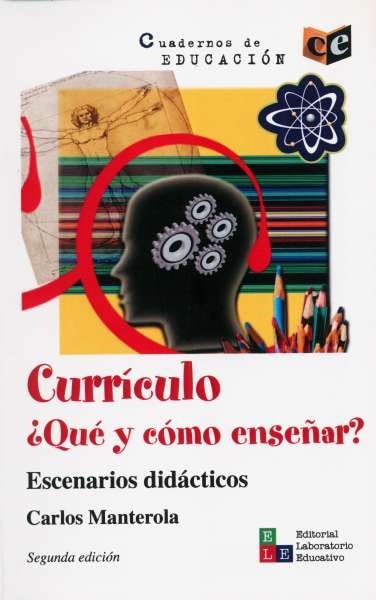 Libro: Currículo. ¿qué y cómo enseñar? Escenarios didácticos | Autor: Carlos Manterola | Isbn: 9789802512379