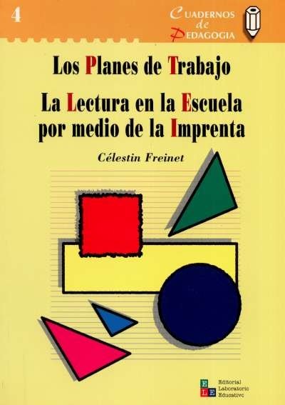 Libro: Los planes de trabajo. La lectura en la escuela por medio de la imprenta | Autor: Célestin Freinet | Isbn: 9802511021