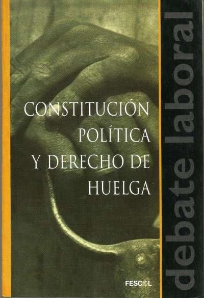 Libro: Constitución política y derecho de huelga | Autor: Orlando Obregón Sabogal | Isbn: 958927272X