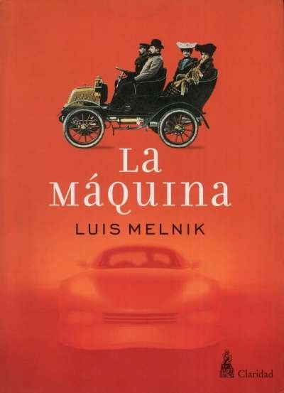 Libro: La máquina | Autor: Luis Melnik | Isbn: 9506201978