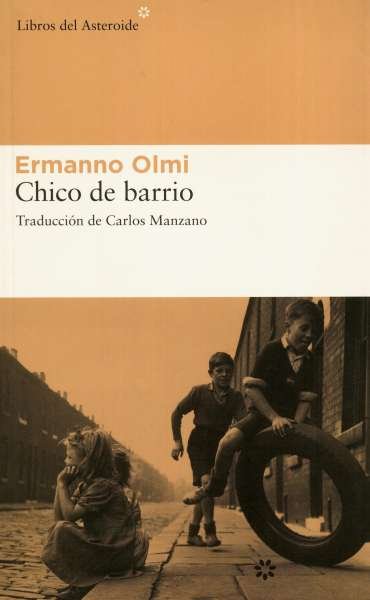 Libro: Chico de barrio | Autor: Ermanno Olmi | Isbn: 9788493659776