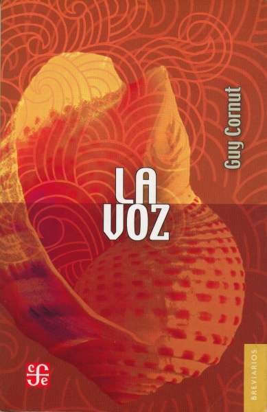Libro: La voz | Autor: Guy Cornut | Isbn: 9786071604262