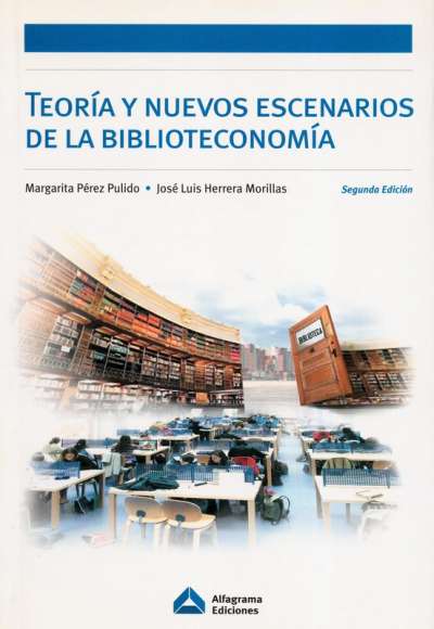 Libro: Teoría y nuevos escenarios de la biblioteconomía | Autor: Margarita Pérez Pulido | Isbn: 9871305109
