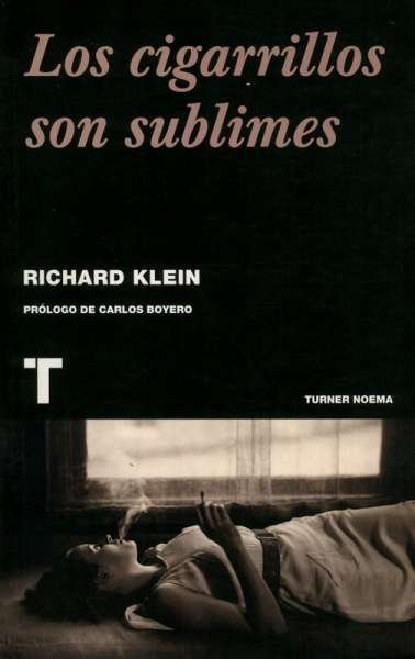 Libro: Los cigarrillos son sublimes | Autor: Richard Klein | Isbn: 9788475068640