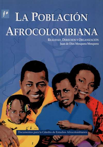Libro: La población afrocolombiana | Autor: Juan de Dios Mosquera Mosquera | Isbn: 9584416715
