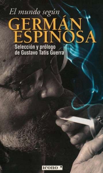 Libro: El mundo según Germán Espinosa | Autor: Gustavo Tatis Guerra | Isbn: 9789589784297