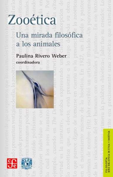 Libro: Zooética | Autor: Paulina Rivero Weber | Isbn: 9786071659613
