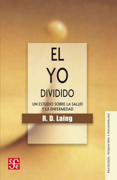 Libro: El yo dividido | Autor: Ronald David Laing | Isbn: 9789681604363