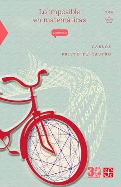 Libro: Lo imposible en matemáticas | Autor: Carlos Prieto de Castro | Isbn: 9786071652560