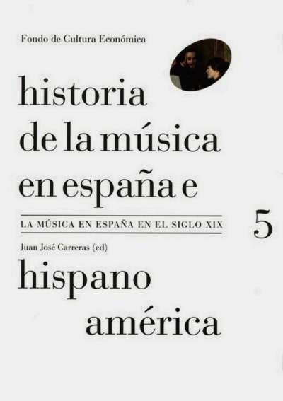 Libro: Historia de la música en España e Hispano América Vol. 5 | Autor: Juan José Carreras | Isbn: 9788437507767