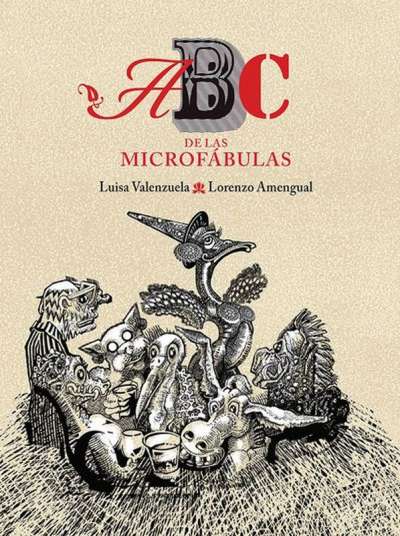 Libro: ABC de las microfábulas | Autor: Luisa Valenzuela | Isbn: 9786071658234