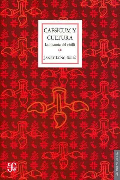 Libro: Capsicum y cultura | Autor: Janet Long Solís | Isbn: 9789681653804
