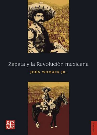 Libro: Zapata y la Revolución mexicana | Autor: John Womack Jr. | Isbn: 9786071654083