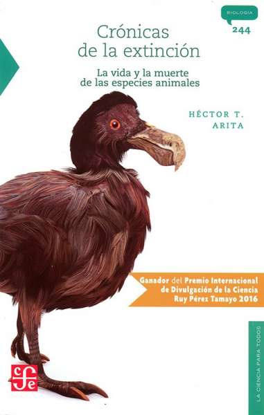 Libro: Crónicas de la extinción | Autor: Héctor T. Arita | Isbn: 9786071644251