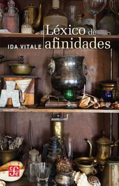 Libro: Léxico de afinidades | Autor: Ida Vitale | Isbn: 9786071610645