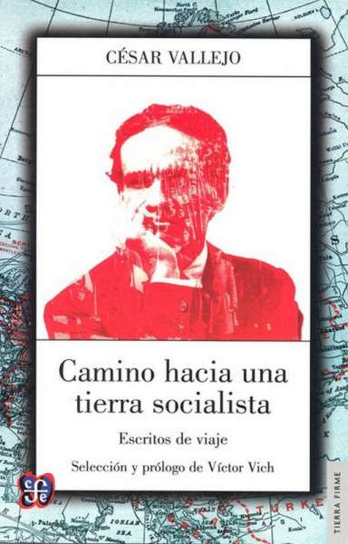 Libro: Camino hacia una tierra socialista | Autor: Cesar Vallejo | Isbn: 9789877190618