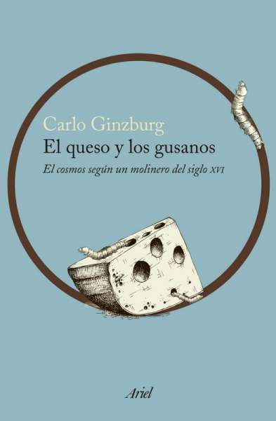 Libro: El queso y los gusanos | Autor: Carlo Ginzburg | Isbn: 9789584284297
