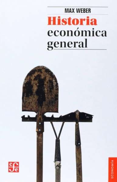 Libro: Historia económica general | Autor: Max Weber | Isbn: 9786071605856