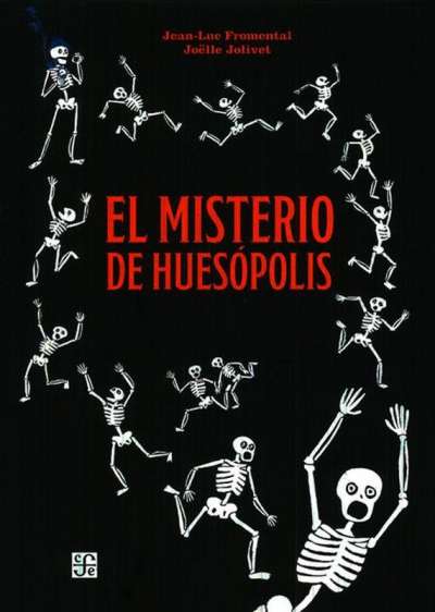Libro: El misterio de huesópolis | Autor: Jean Leu Fromental | Isbn: 9786071651310