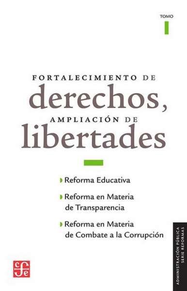 Libro: Fortalecimiento de derechos. Ampliación de libertades Tomo I | Autor: Otto Granados Roldán | Isbn: 9786071558869