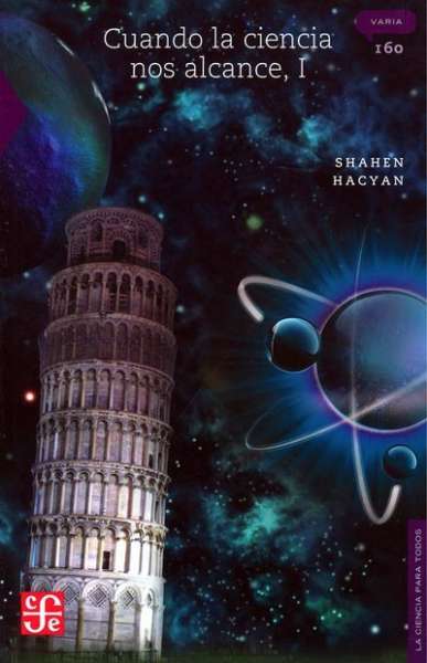 Libro: Cuando la ciencia nos alcance, I | Autor: Shahen Hacyan | Isbn: 9789681668594