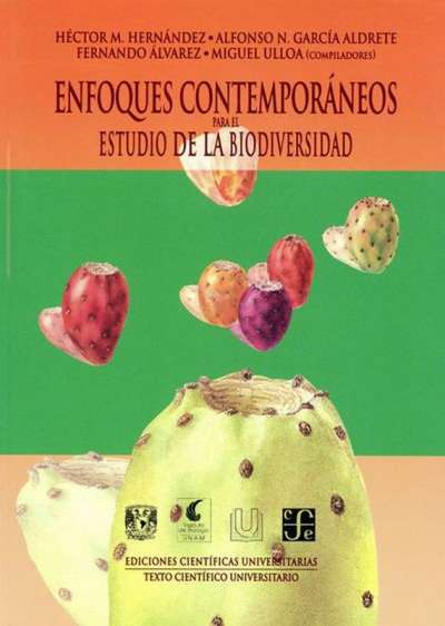 Libro: Enfoques contemporáneos para el estudio de la biodiversidad | Autor: Héctor M. Hernández | Isbn: 9683683053