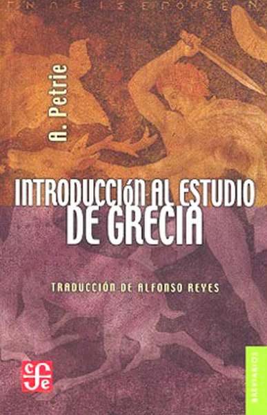 Libro: Introducción al estudio de Grecia | Autor: Alexander Petrie | Isbn: 9789681601799