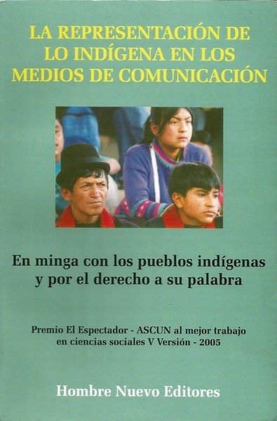 La representación de lo indígena en los medios de comunicación - Ascun - 9588245095