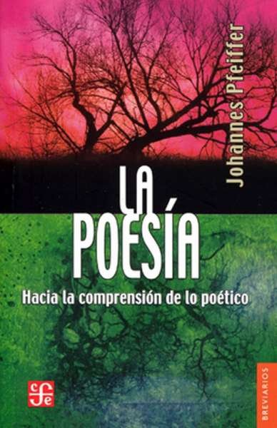 Libro: La poesía | Autor: Johannes Pfeiffer | Isbn: 9789681601706