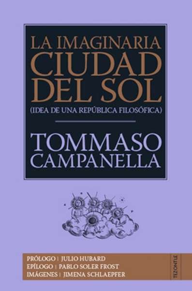 Libro: La imaginaria ciudad del sol | Autor: Tommaso Campanella | Isbn: 9786071647832