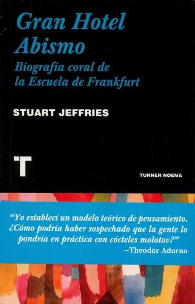 Libro: Gran Hotel Abismo | Autor: Stuart Jeffries | Isbn: 9788416714162