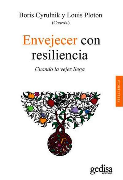 Libro: Envejecer con resiliencia | Autor: Boris Cyrulnik | Isbn: 9788497849562