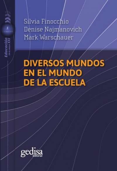 Libro: Diversos mundos en el mundo de la escuela | Autor: Silvia Finocchio | Isbn: 9788416572410
