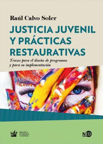 Libro: Justicia juvenil y prácticas restaurativas | Autor: Raúl Calvo Soler | Isbn: 9788416737338