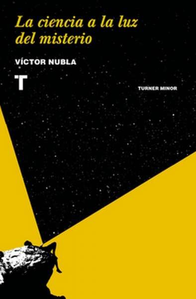 Libro: La ciencia a la luz del misterio | Autor: Víctor Nubla | Isbn: 9788417141127