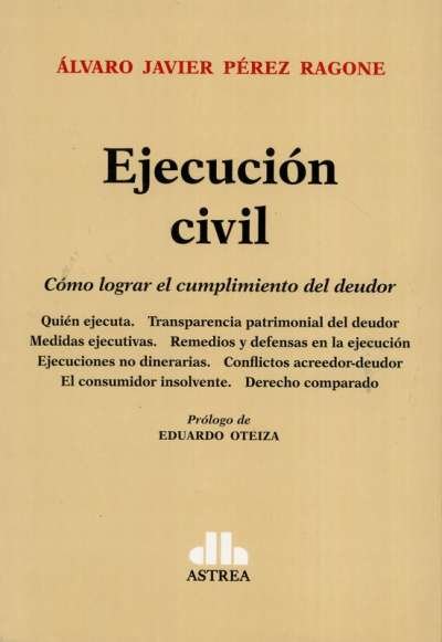 Libro: Ejecución civil | Autor: Álvaro Javier Pérez Ragone | Isbn: 9789877063189