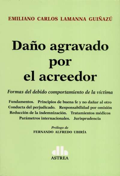 Libro: Daño agravado por el acreedor | Autor: Emiliano Carlos Lamanna Guiñazú | Isbn: 9789877063387