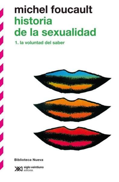 Libro: Historia de la sexualidad 1. | Autor: Michel Foucault | Isbn: 9786070302923