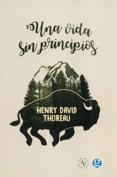 Libro: Una vida sin principios | Autor: Henry David Thoureau | Isbn: 9789874086242