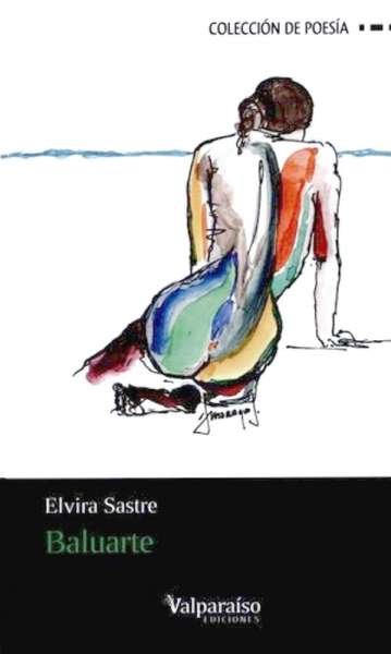 Libro: Baluarte | Autor: Elvira Sastre | Isbn: 9788494237379