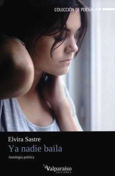 Libro: Ya nadie baila | Autor: Elvira Sastre | Isbn: 9789586654005