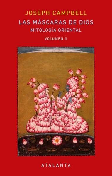 Libro: Las máscaras de Dios. Tomo II | Autor: Joseph Campbell | Isbn: 9788494613692
