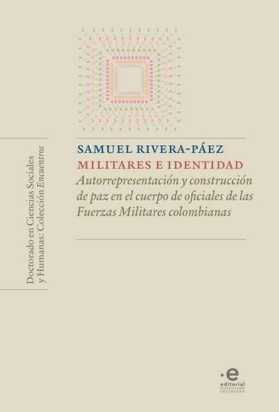 Libro: Militares e identidad | Autor: Samuel Rivera Páez | Isbn: 9789587814026